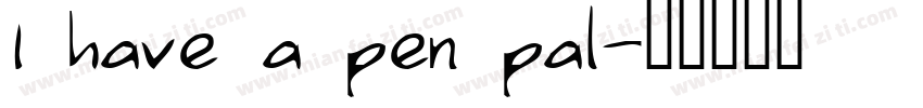 I have a pen pal字体转换